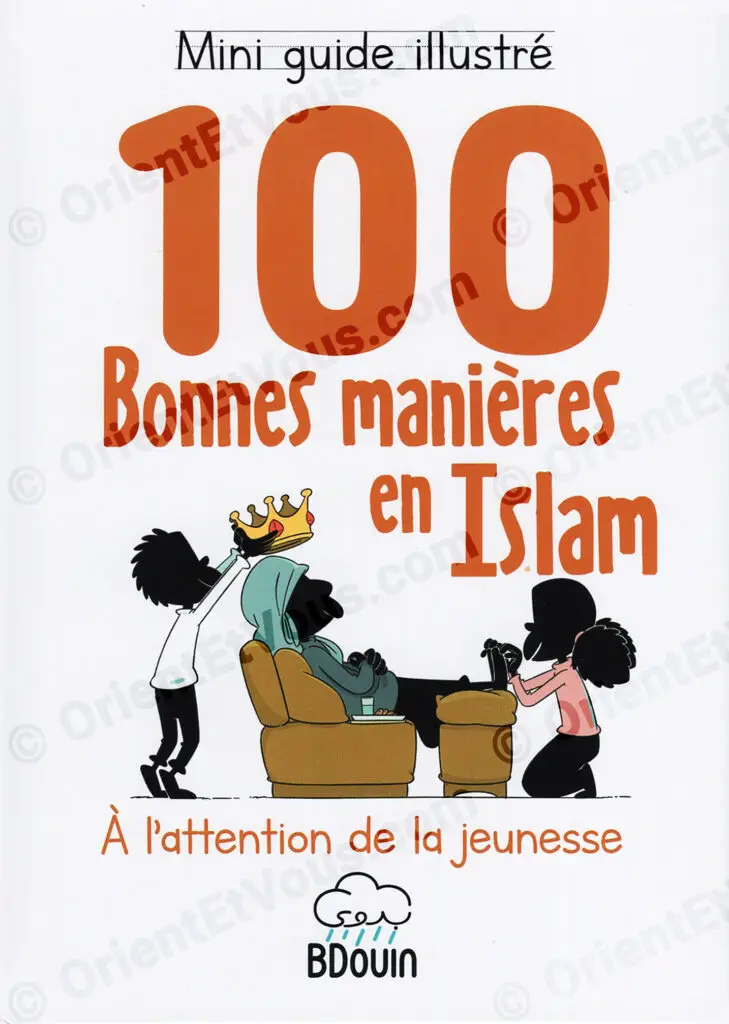 Couverture du livre 100 Bonnes manières en Islam, mini guide illustré pour enfants, BDouin